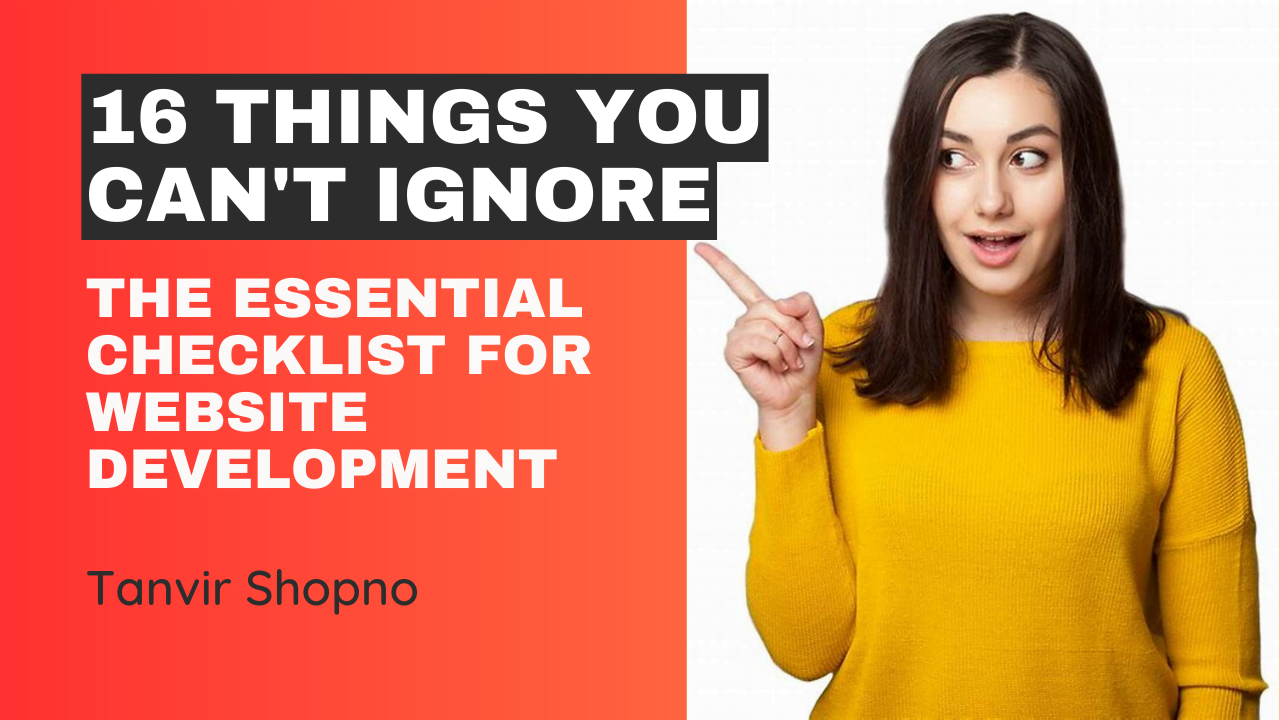 The Essential Checklist for Website Development 16 Things You Can't Ignore