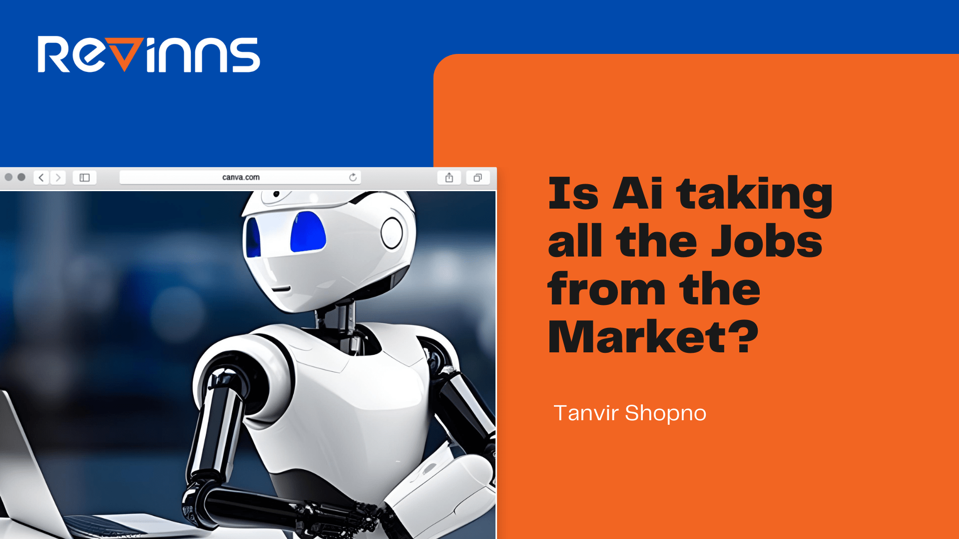 Is Ai taking all the Jobs from the Market - Tanvir Shopno - Revinns